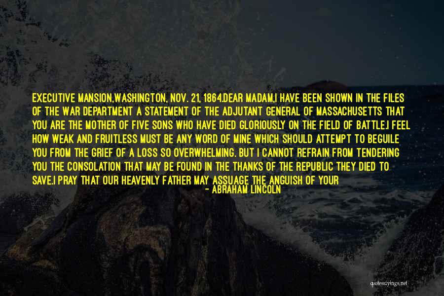 Loss Of Your Father Quotes By Abraham Lincoln Loss Of Your Father Quotes By Abraham Lincoln