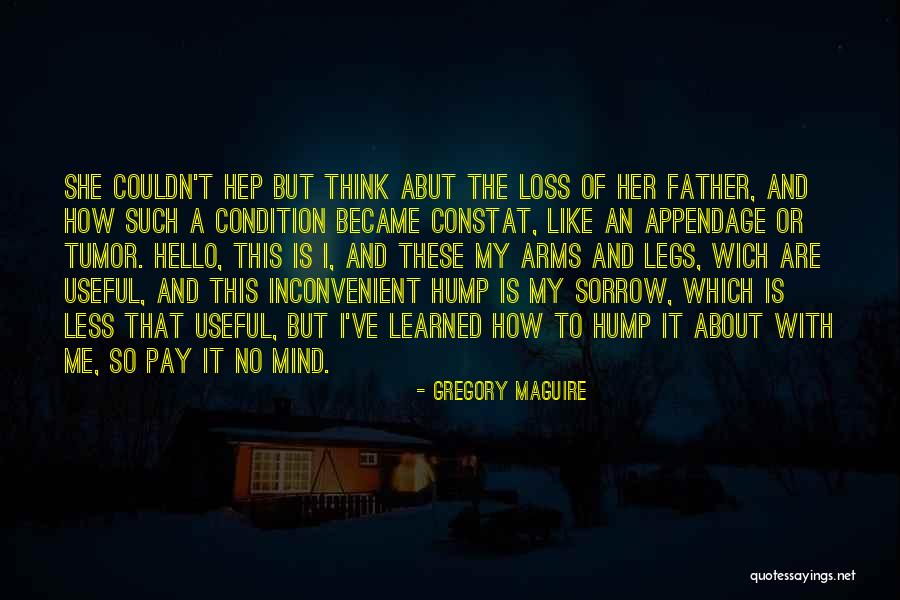 Loss Of Your Father Quotes By Gregory Maguire