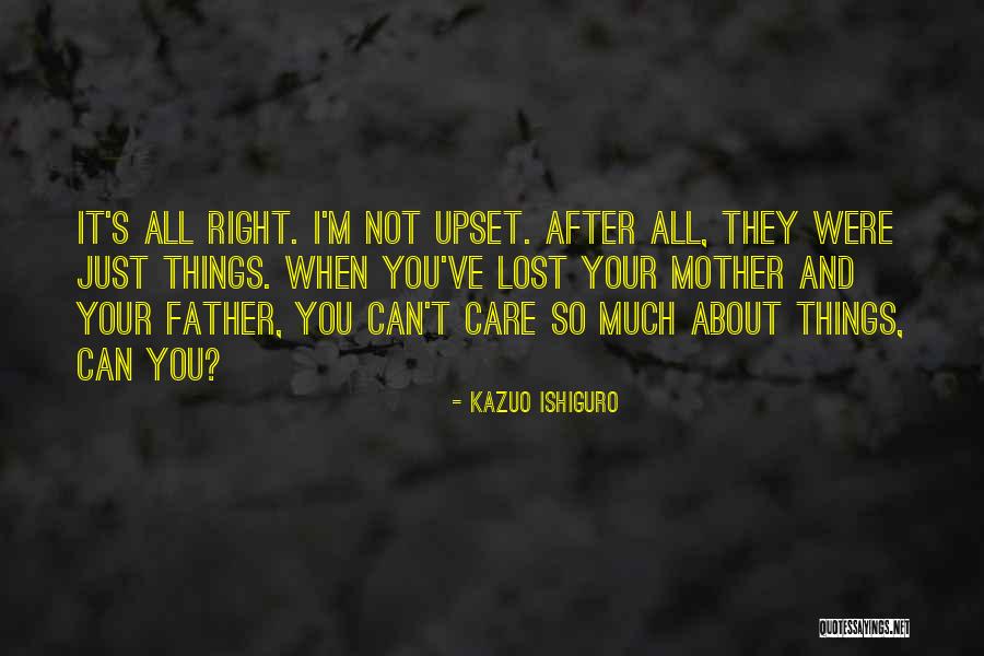 Loss Of Your Father Quotes By Kazuo Ishiguro