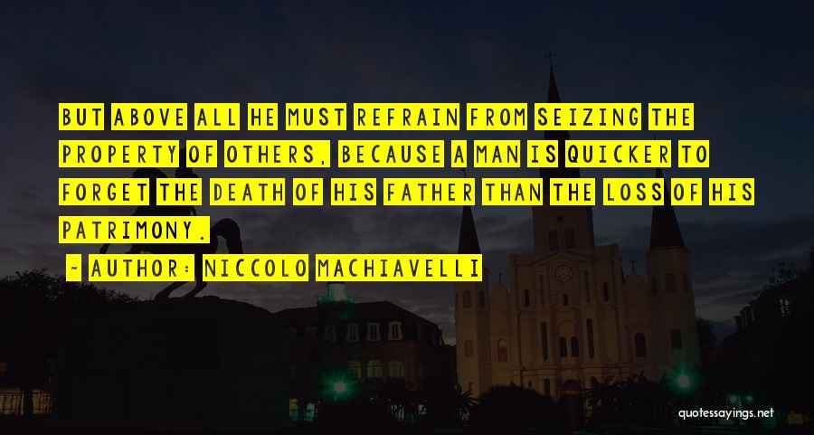 Loss Of Your Father Quotes By Niccolo Machiavelli