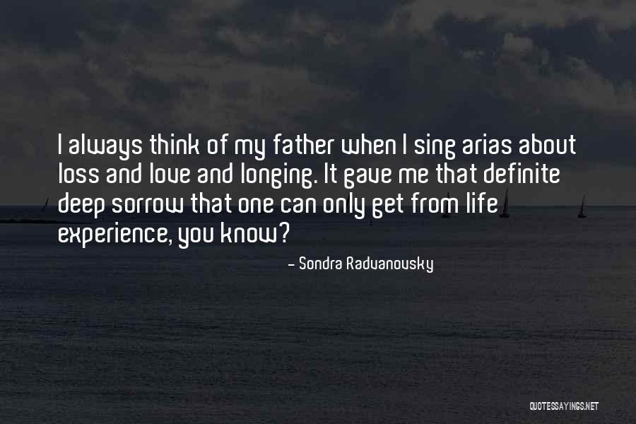 Loss Of Your Father Quotes By Sondra Radvanovsky