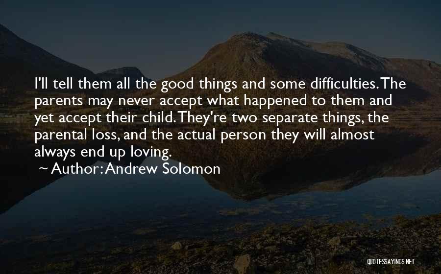 Loss Parents Quotes By Andrew Solomon