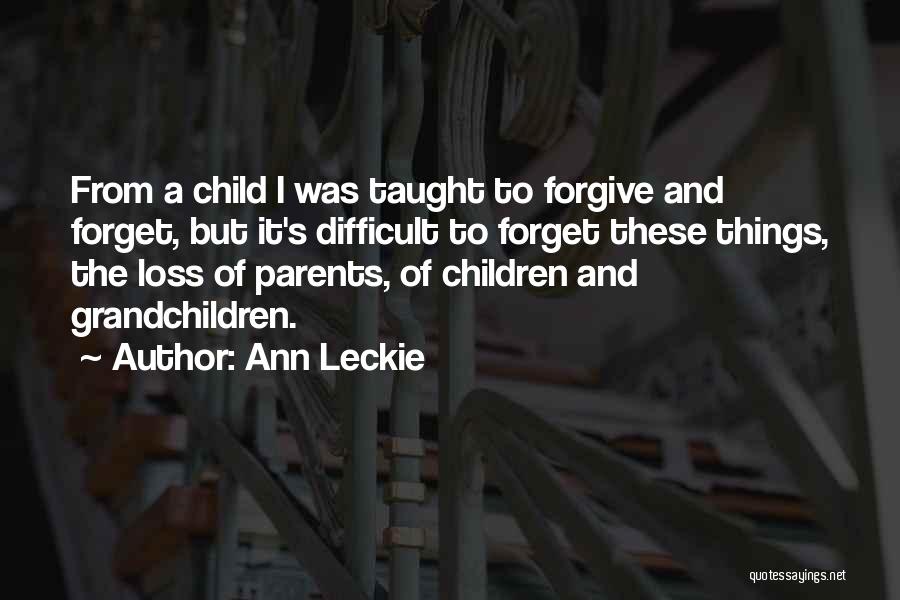 Loss Parents Quotes By Ann Leckie