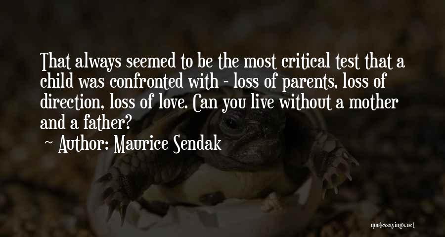 Loss Parents Quotes By Maurice Sendak