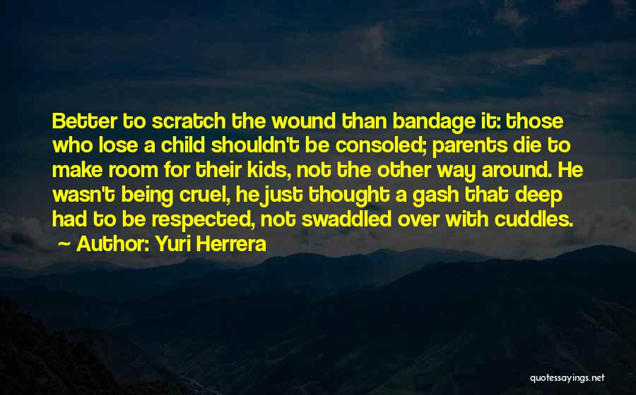 Loss Parents Quotes By Yuri Herrera