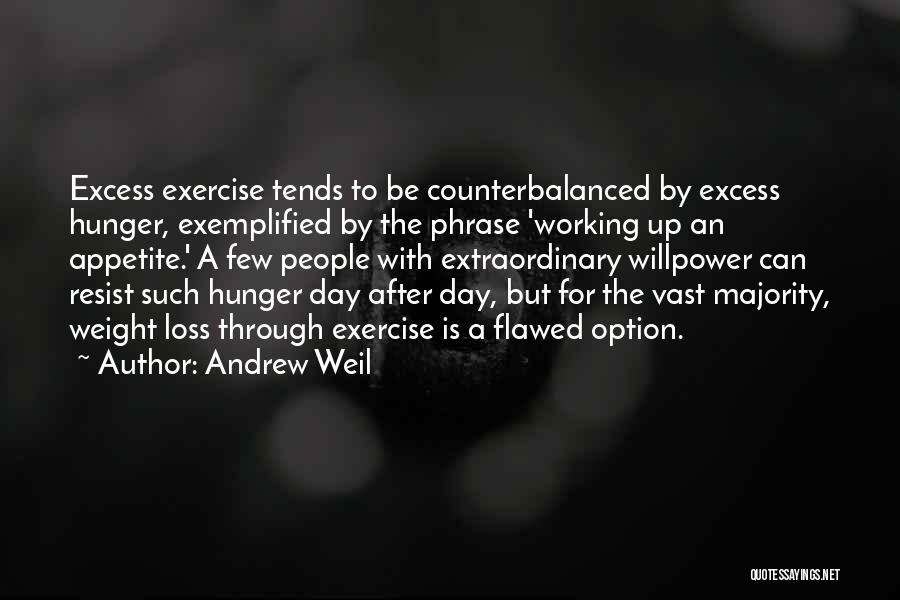 Loss Weight Quotes By Andrew Weil
