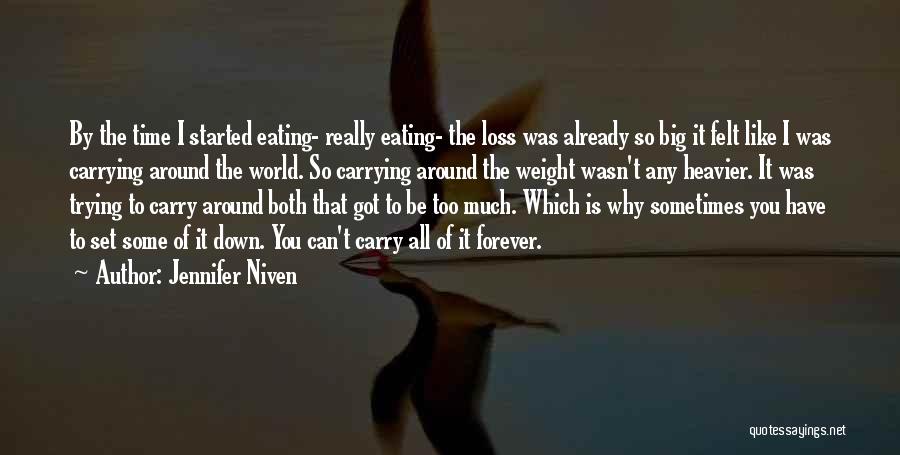 Loss Weight Quotes By Jennifer Niven