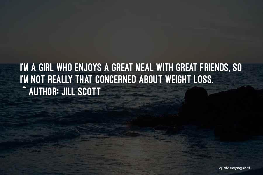 Loss Weight Quotes By Jill Scott