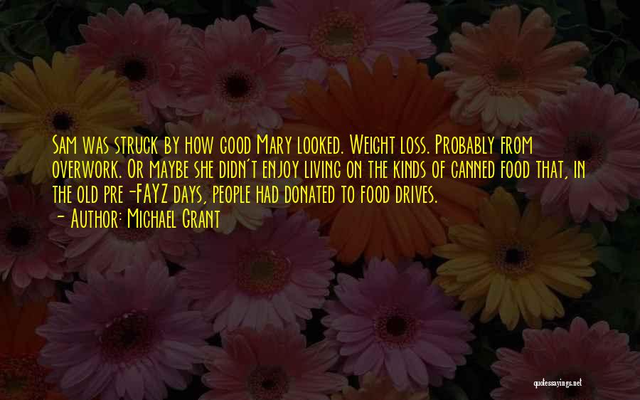 Loss Weight Quotes By Michael Grant