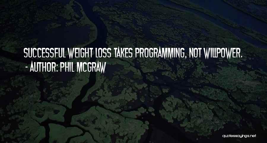 Loss Weight Quotes By Phil McGraw