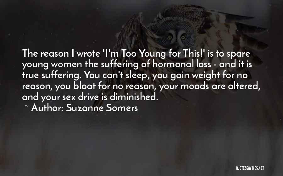 Loss Weight Quotes By Suzanne Somers