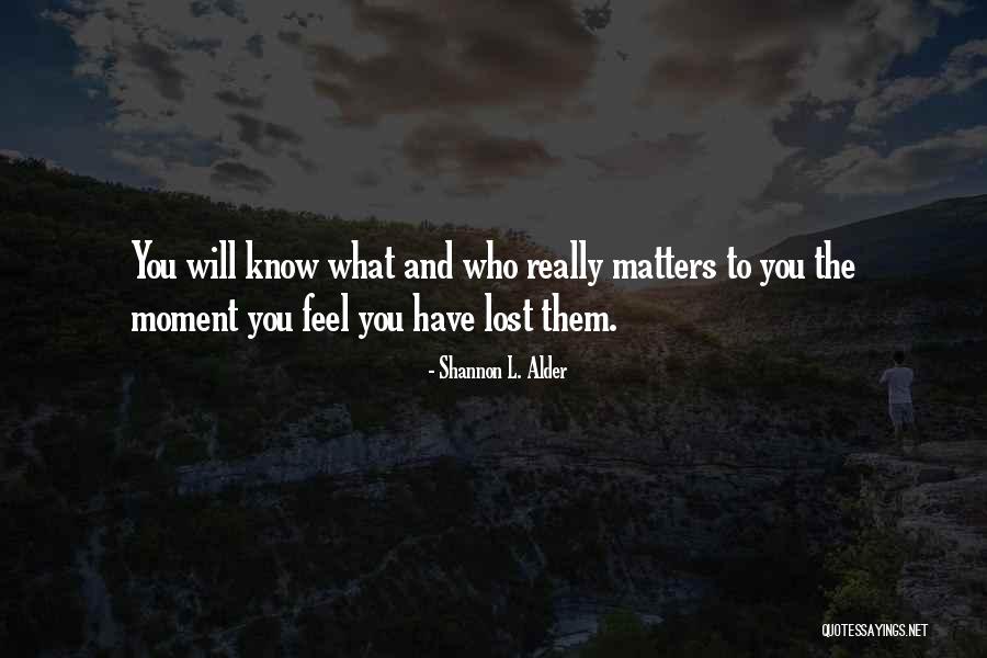 Loss Will Quotes By Shannon L. Alder Loss Will Quotes By Shannon L. Alder