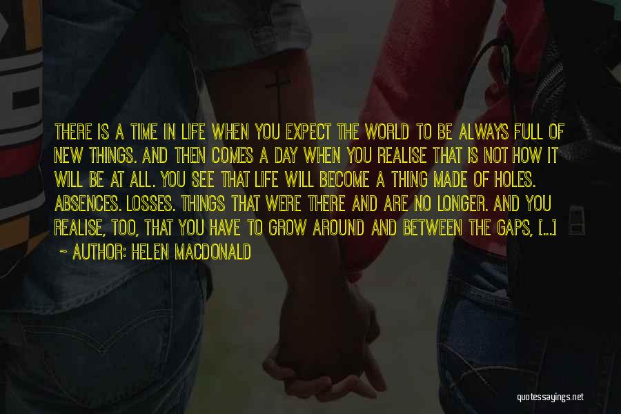 Losses In Life Quotes By Helen Macdonald