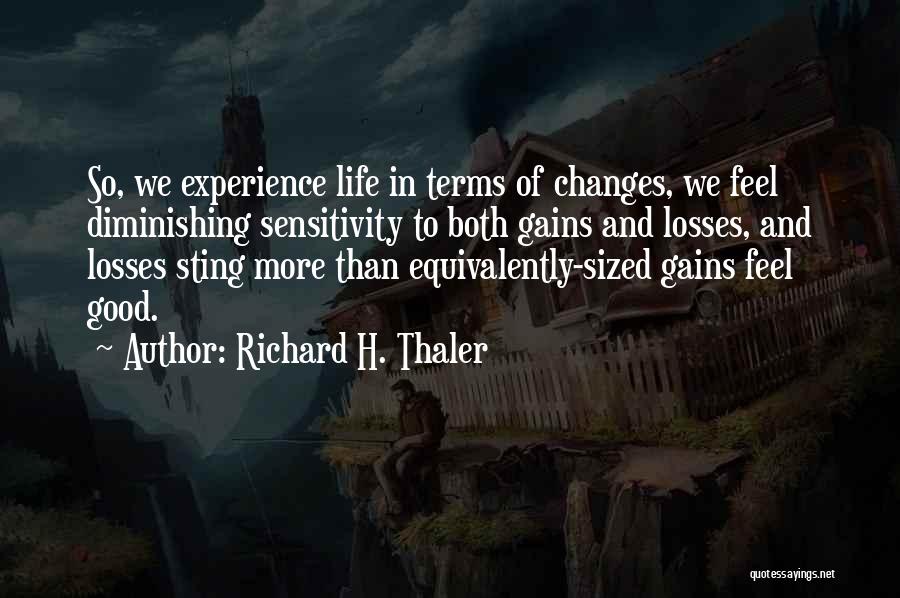 Losses In Life Quotes By Richard H. Thaler