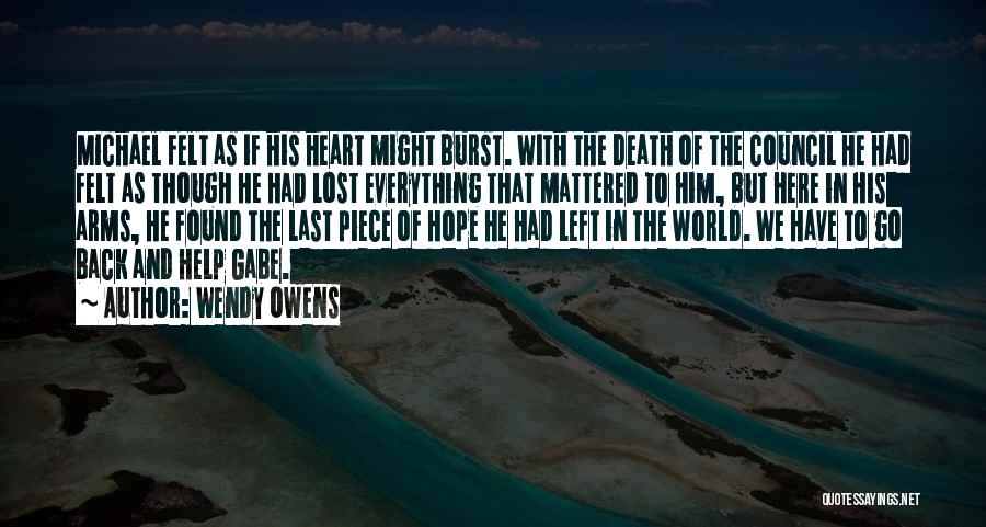 Lost A Piece Of My Heart Quotes By Wendy Owens