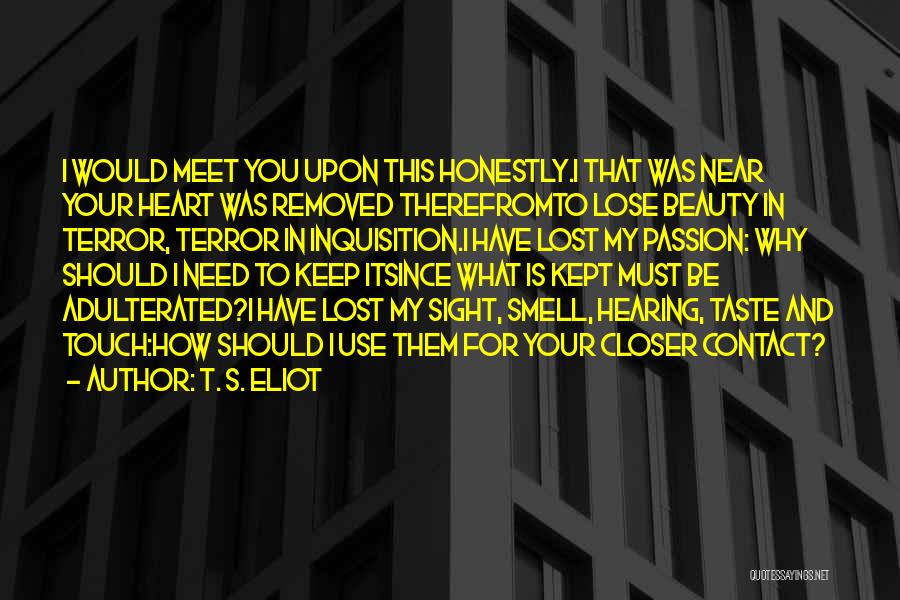 Lost All Contact Quotes By T. S. Eliot