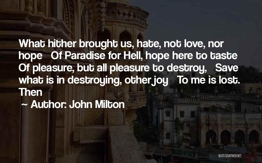 Lost All Hope In Love Quotes By John Milton