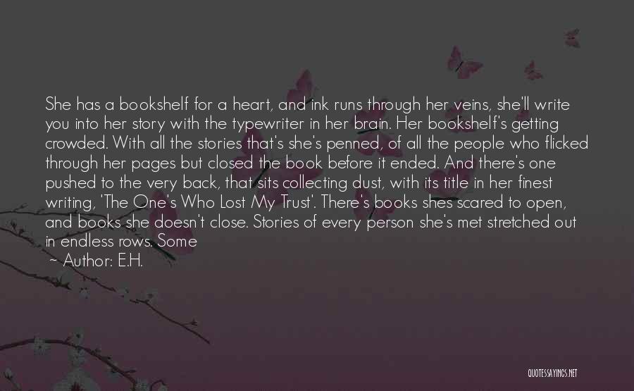 Lost All Hopes Quotes By E.H. Lost All Hopes Quotes By E.H.