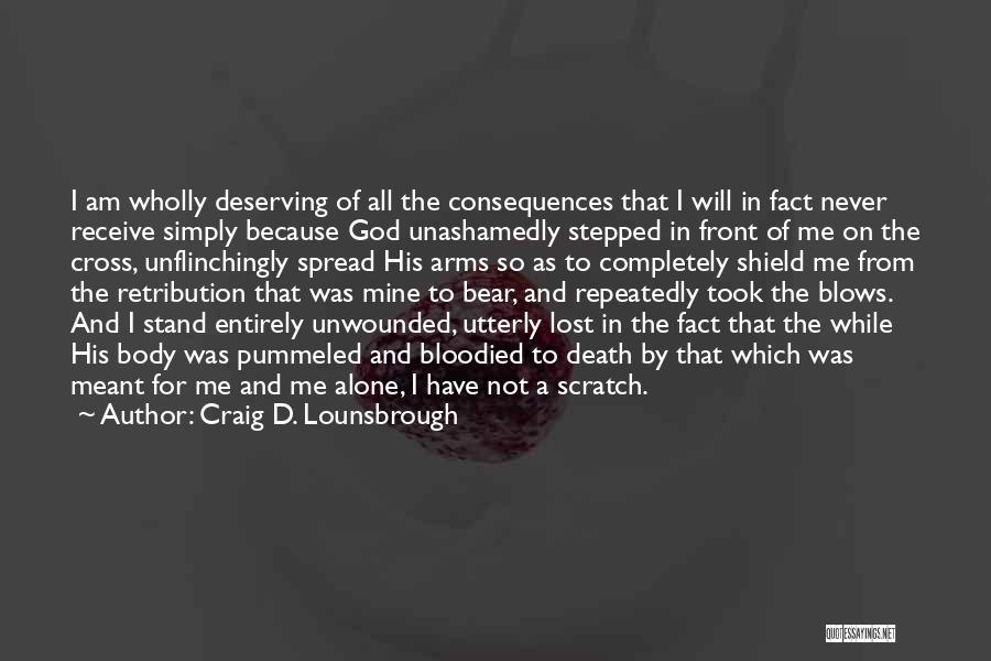 Lost And All Alone Quotes By Craig D. Lounsbrough