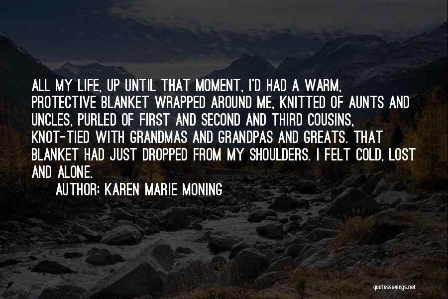 Lost And All Alone Quotes By Karen Marie Moning