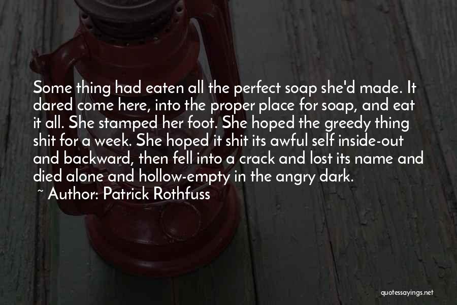 Lost And All Alone Quotes By Patrick Rothfuss
