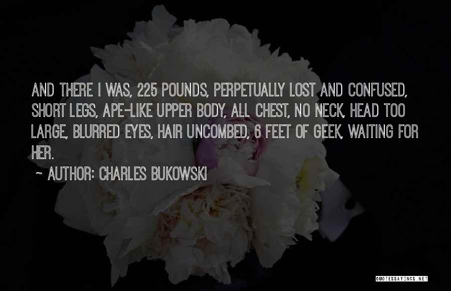 Lost And Confused Quotes By Charles Bukowski