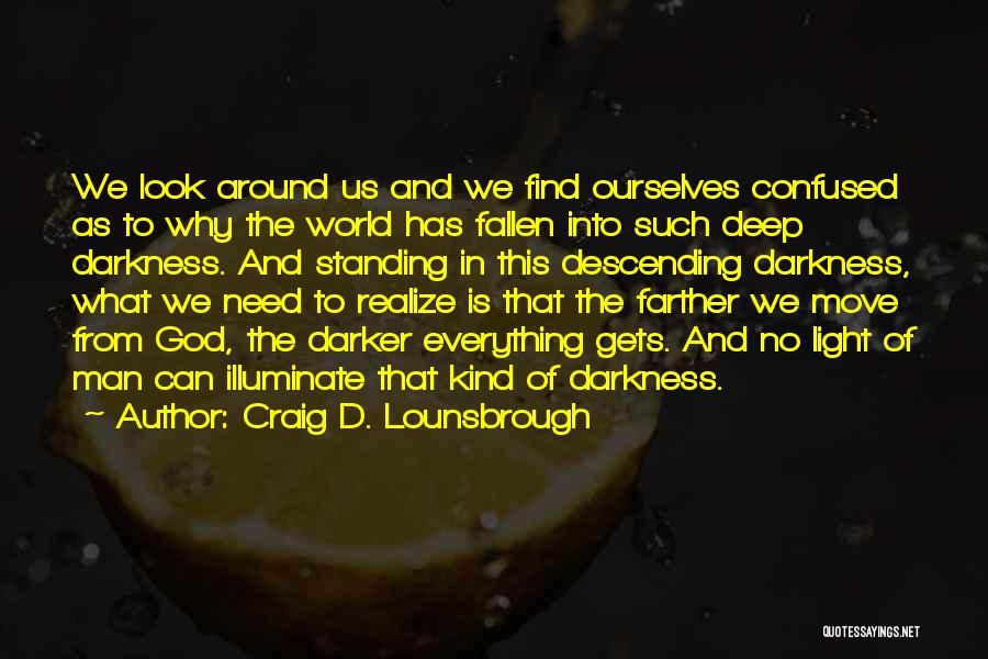 Lost And Confused Quotes By Craig D. Lounsbrough