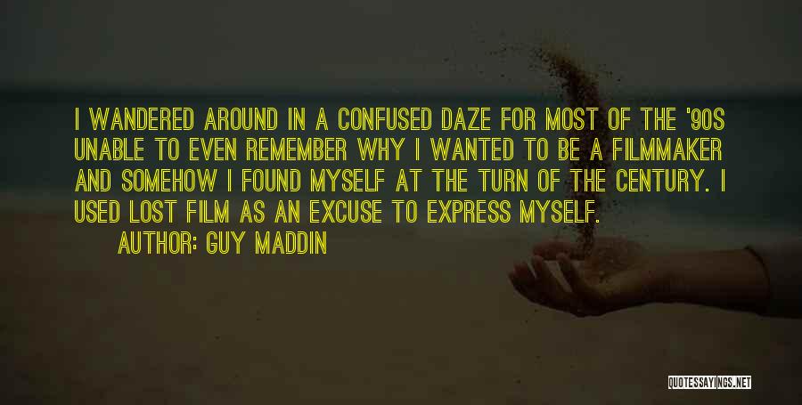 Lost And Found Myself Quotes By Guy Maddin