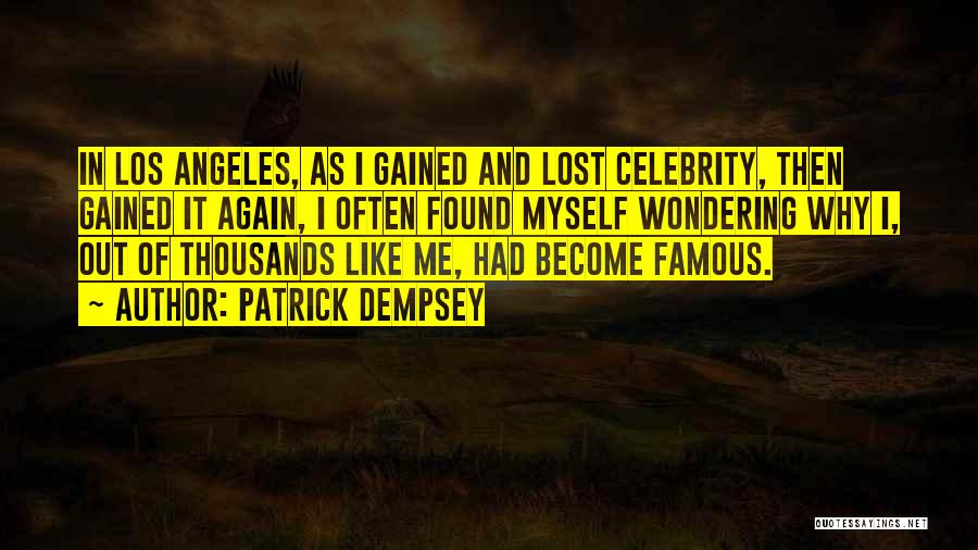 Lost And Found Myself Quotes By Patrick Dempsey