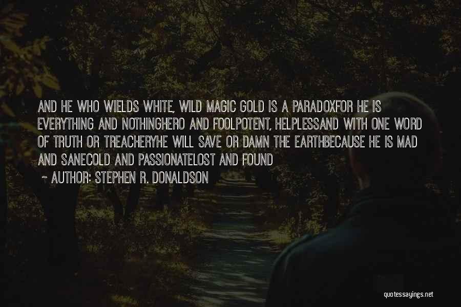 Lost And Found Quotes By Stephen R. Donaldson