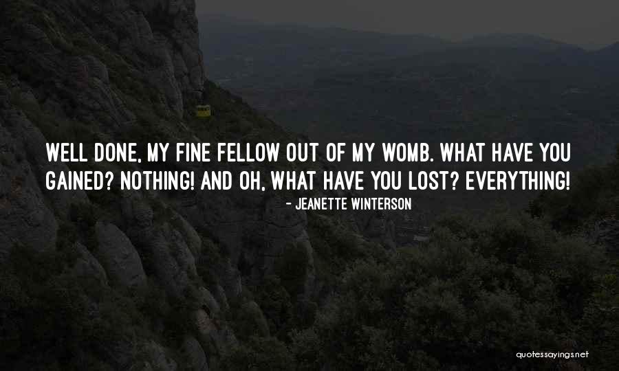 Lost And Gained Quotes By Jeanette Winterson Lost And Gained Quotes By Jeanette Winterson