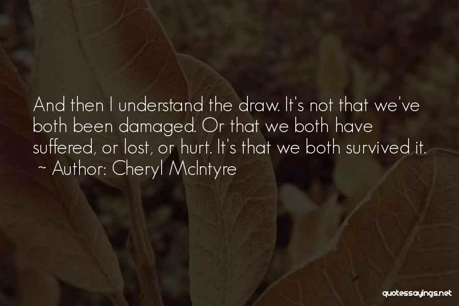 Lost And Hurt Quotes By Cheryl McIntyre