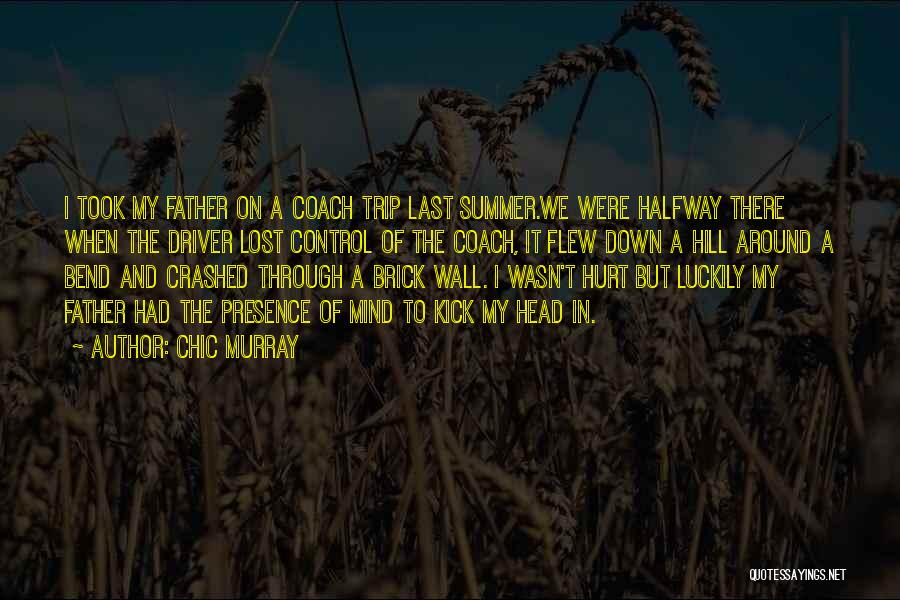 Lost And Hurt Quotes By Chic Murray