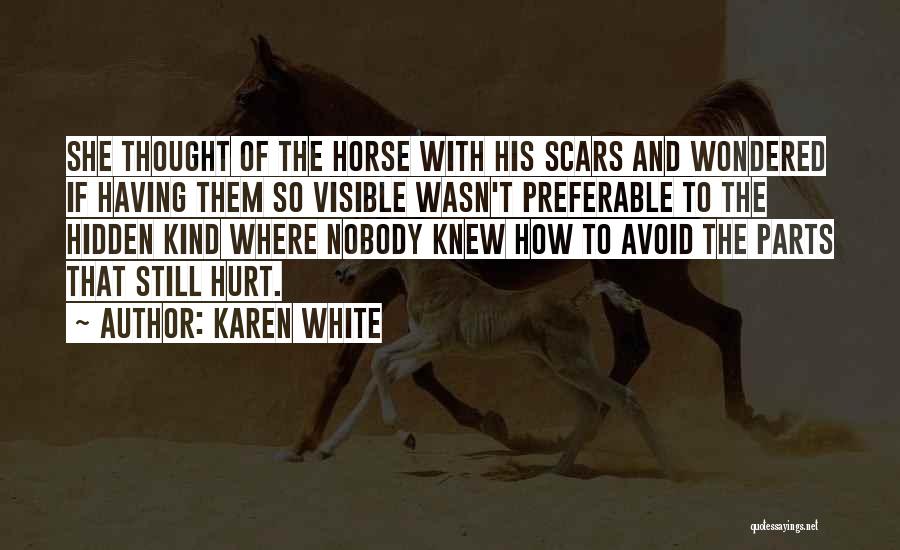 Lost And Hurt Quotes By Karen White