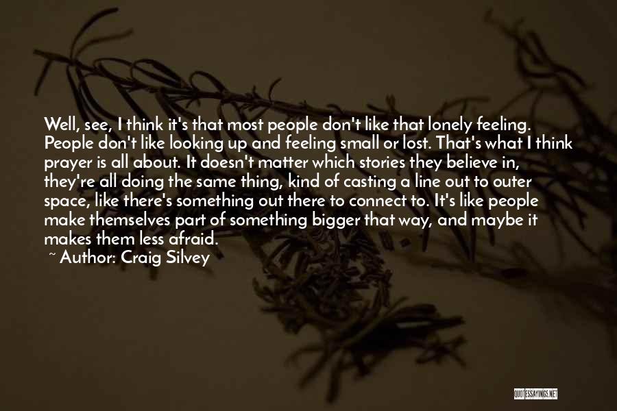 Lost And Lonely Quotes By Craig Silvey