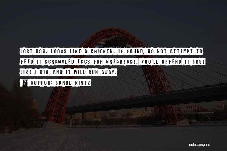 Lost And Not Found Quotes By Jarod Kintz