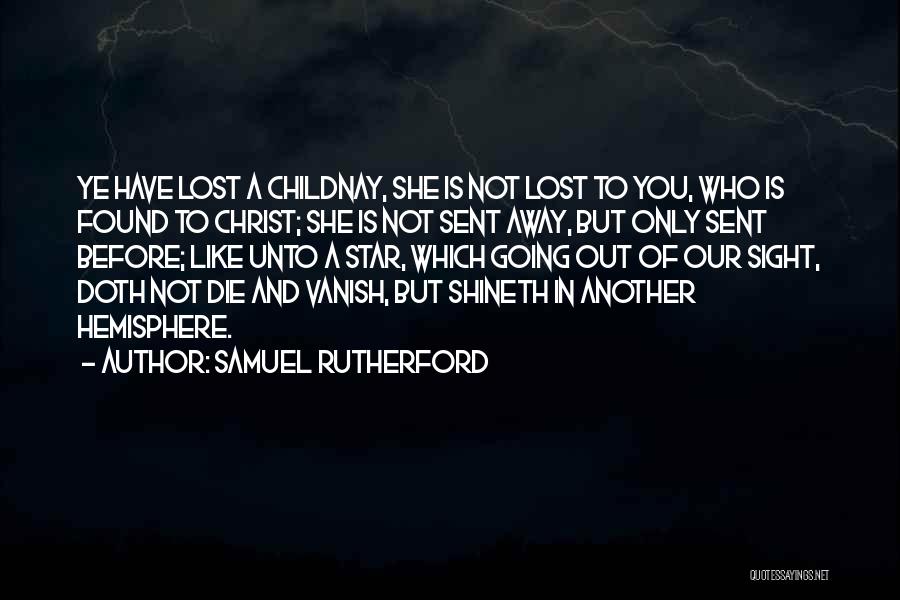 Lost And Not Found Quotes By Samuel Rutherford