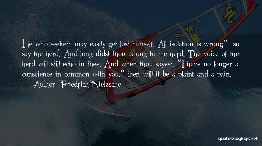 Lost And Pain Quotes By Friedrich Nietzsche