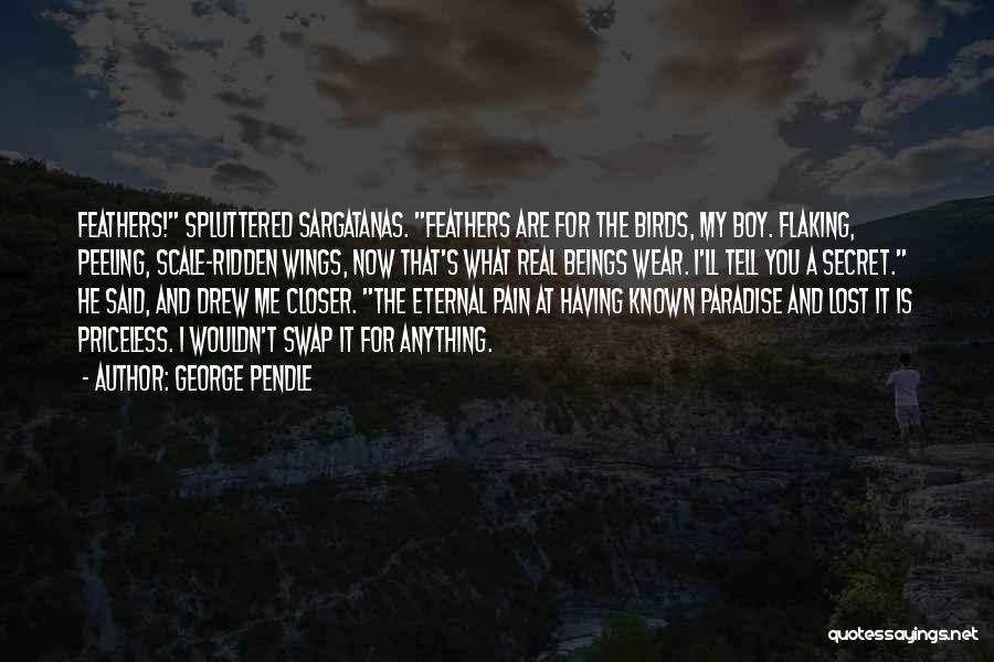 Lost And Pain Quotes By George Pendle
