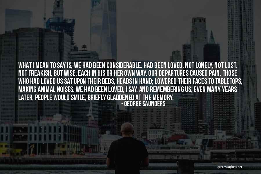 Lost And Pain Quotes By George Saunders