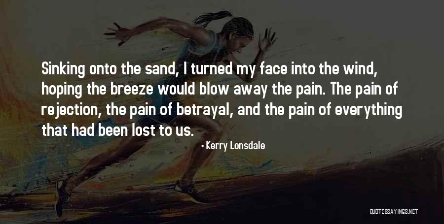 Lost And Pain Quotes By Kerry Lonsdale