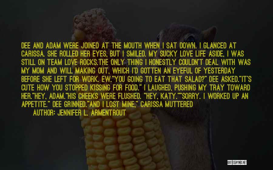 Lost Appetite Quotes By Jennifer L. Armentrout