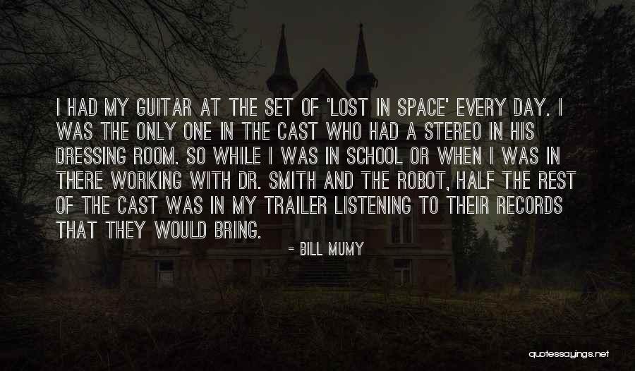 Lost At School Quotes By Bill Mumy