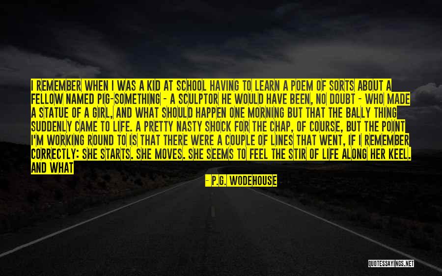 Lost At School Quotes By P.G. Wodehouse