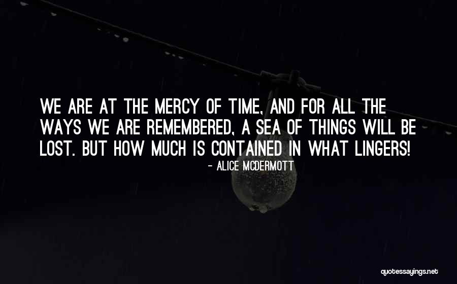 Lost At Sea Quotes By Alice McDermott Lost At Sea Quotes By Alice McDermott