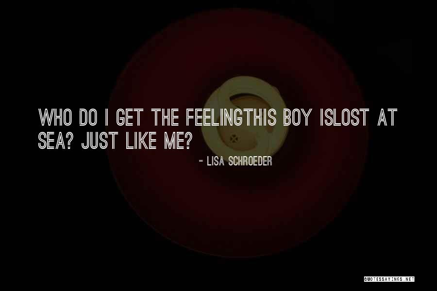 Lost At Sea Quotes By Lisa Schroeder Lost At Sea Quotes By Lisa Schroeder