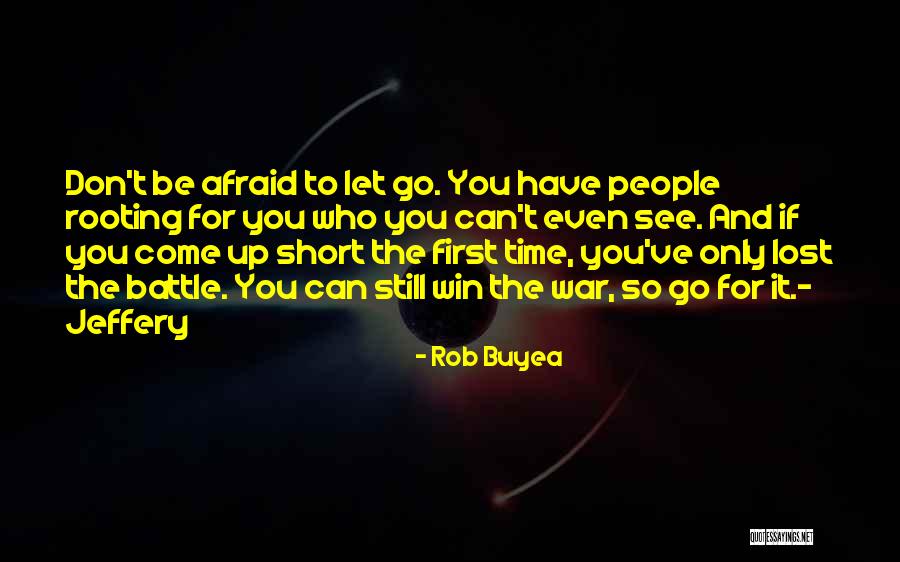 Lost Battle Win War Quotes By Rob Buyea