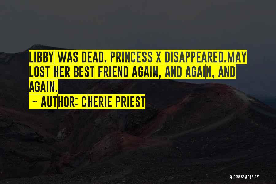 Lost Best Friend Quotes By Cherie Priest