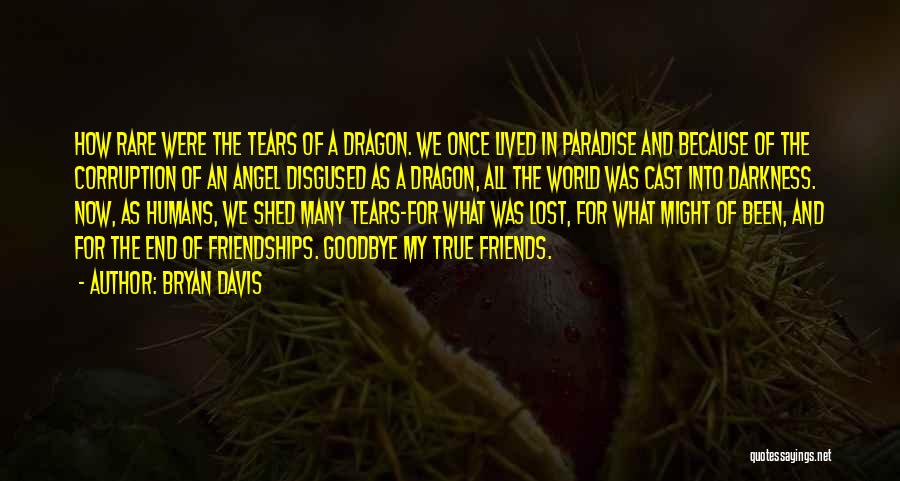 Lost Best Friendships Quotes By Bryan Davis