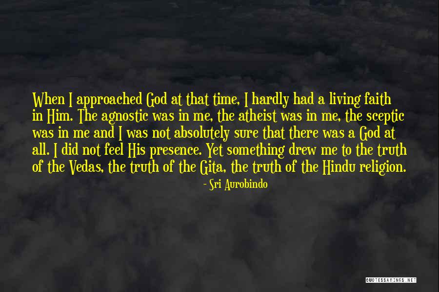 Lost Bladesman Quotes By Sri Aurobindo Lost Bladesman Quotes By Sri Aurobindo